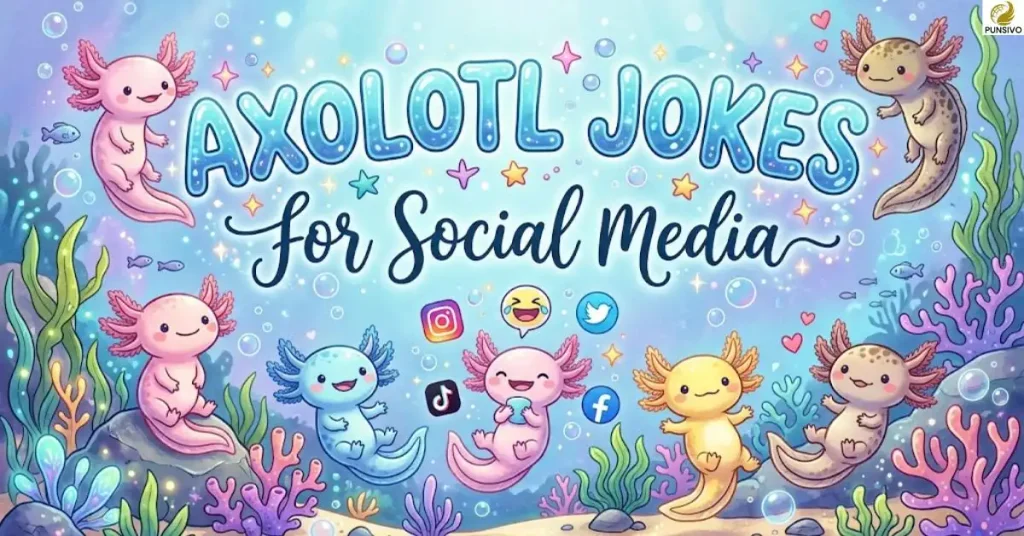Axolotl Jokes for Social Media