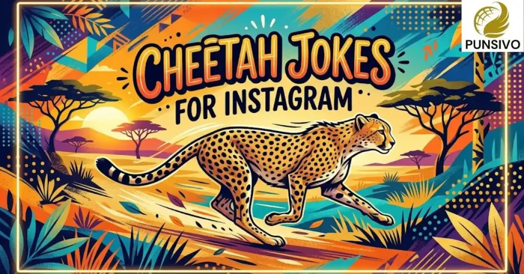 Cheetah Jokes for Instagram