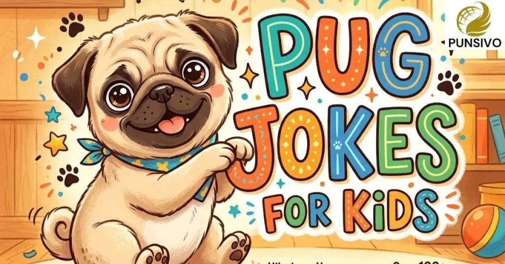 Pug Jokes for Kids
