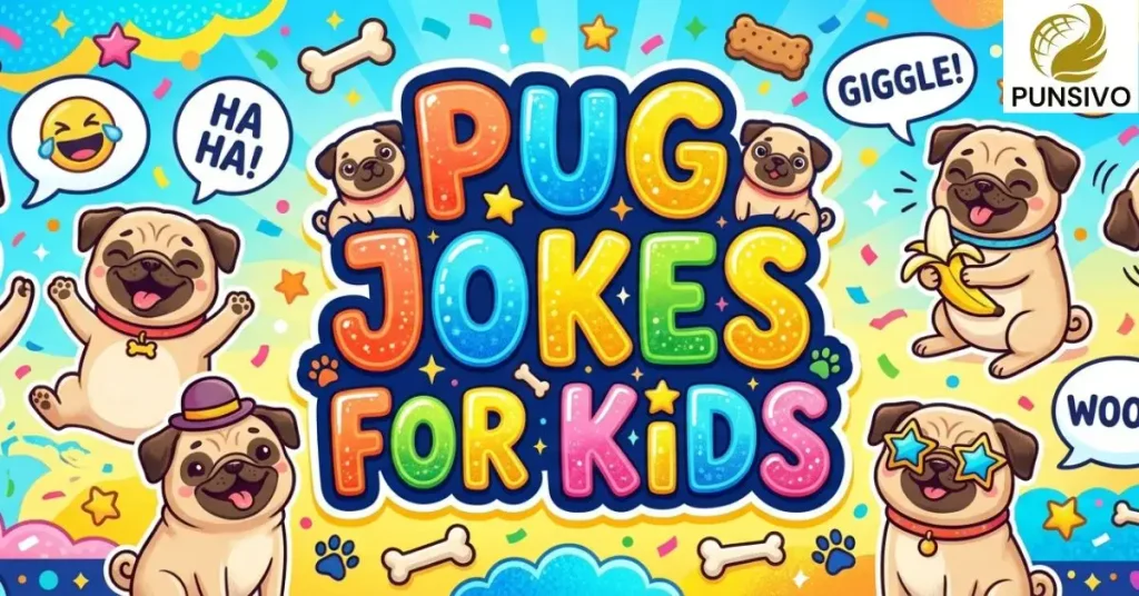Pug Jokes for Kids