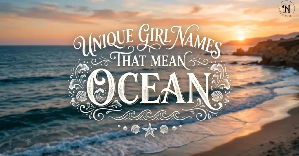 Unique Girl Names That Mean Ocean